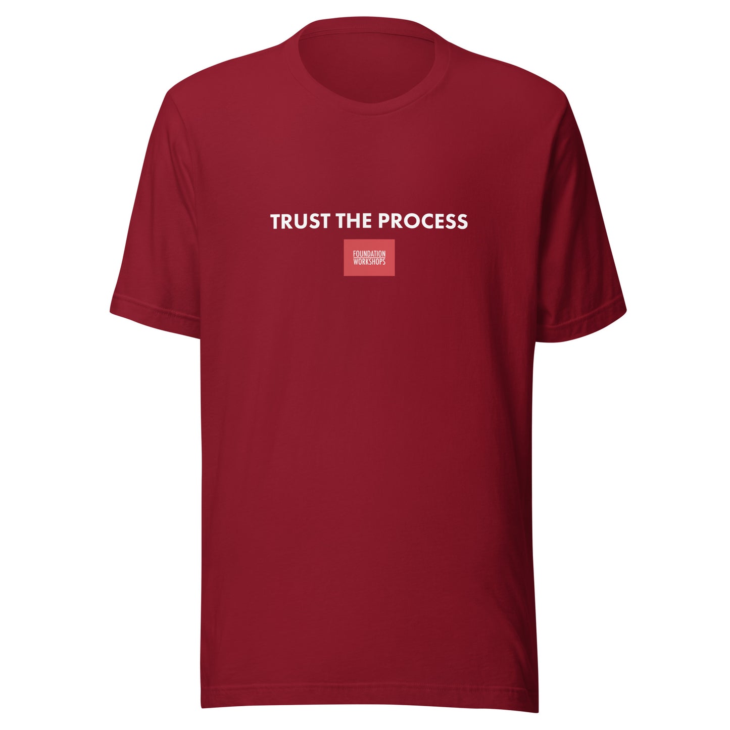 Trust The Process - Foundation Workshops T-Shirt