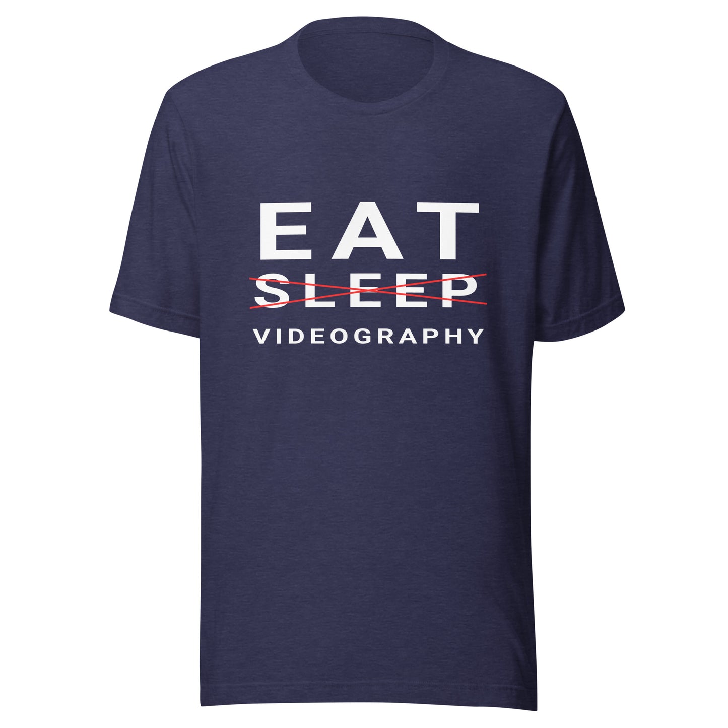 Eat/Sleep/Videography T-Shirt - White Text