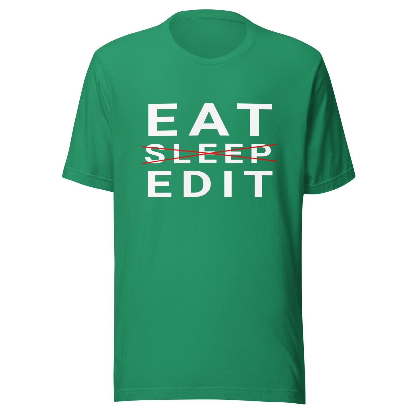 Eat/Sleep/Edit - Photography / Videography T-Shirt - White Text