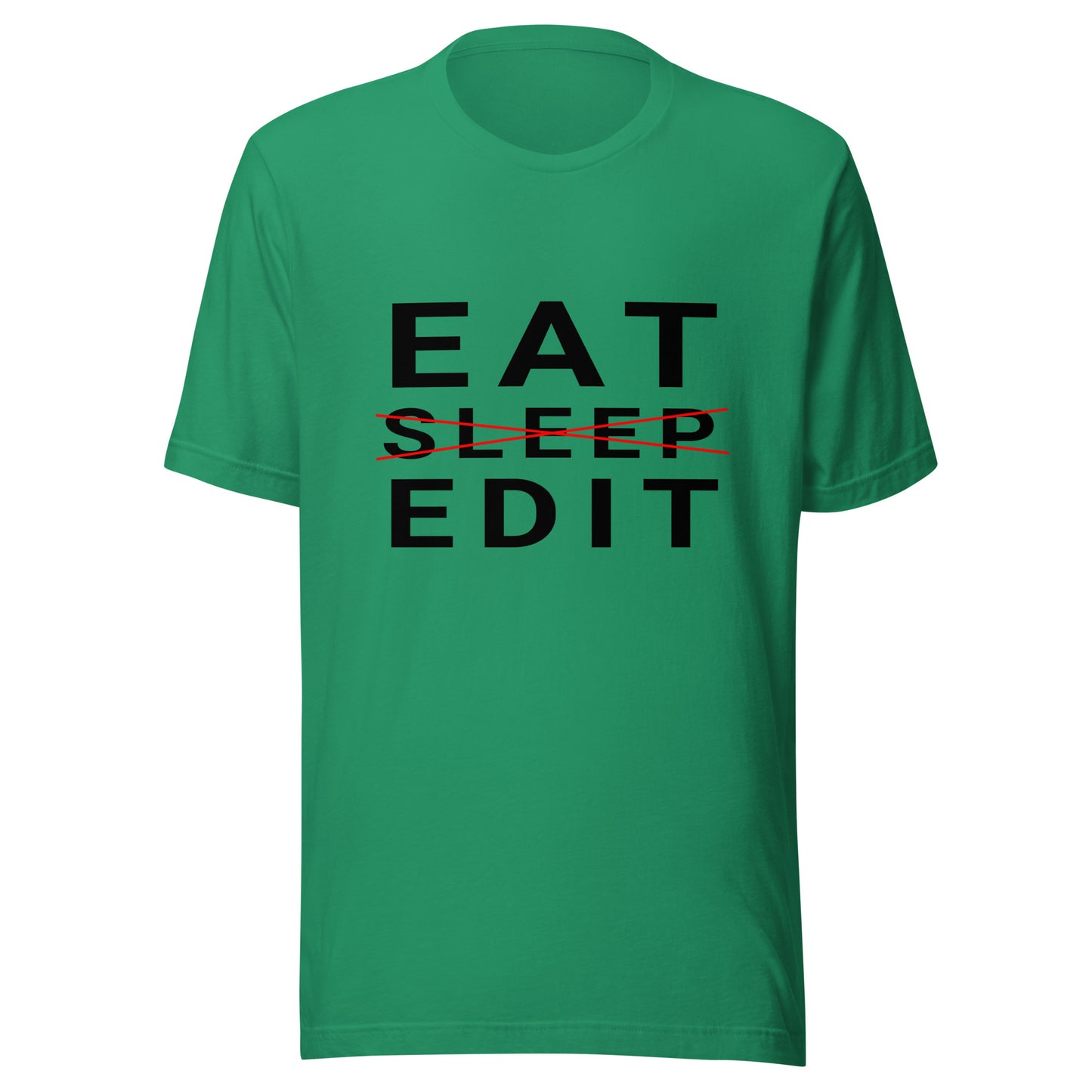 Eat/Sleep/Edit - Photography / Videography T-Shirt - Black Text