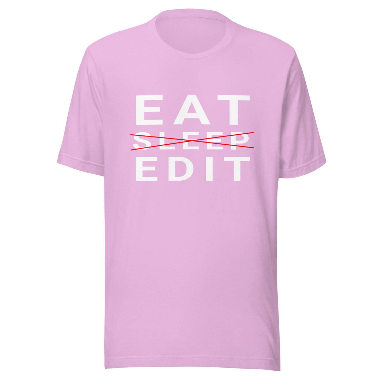 Eat/Sleep/Edit - Photography / Videography T-Shirt - White Text