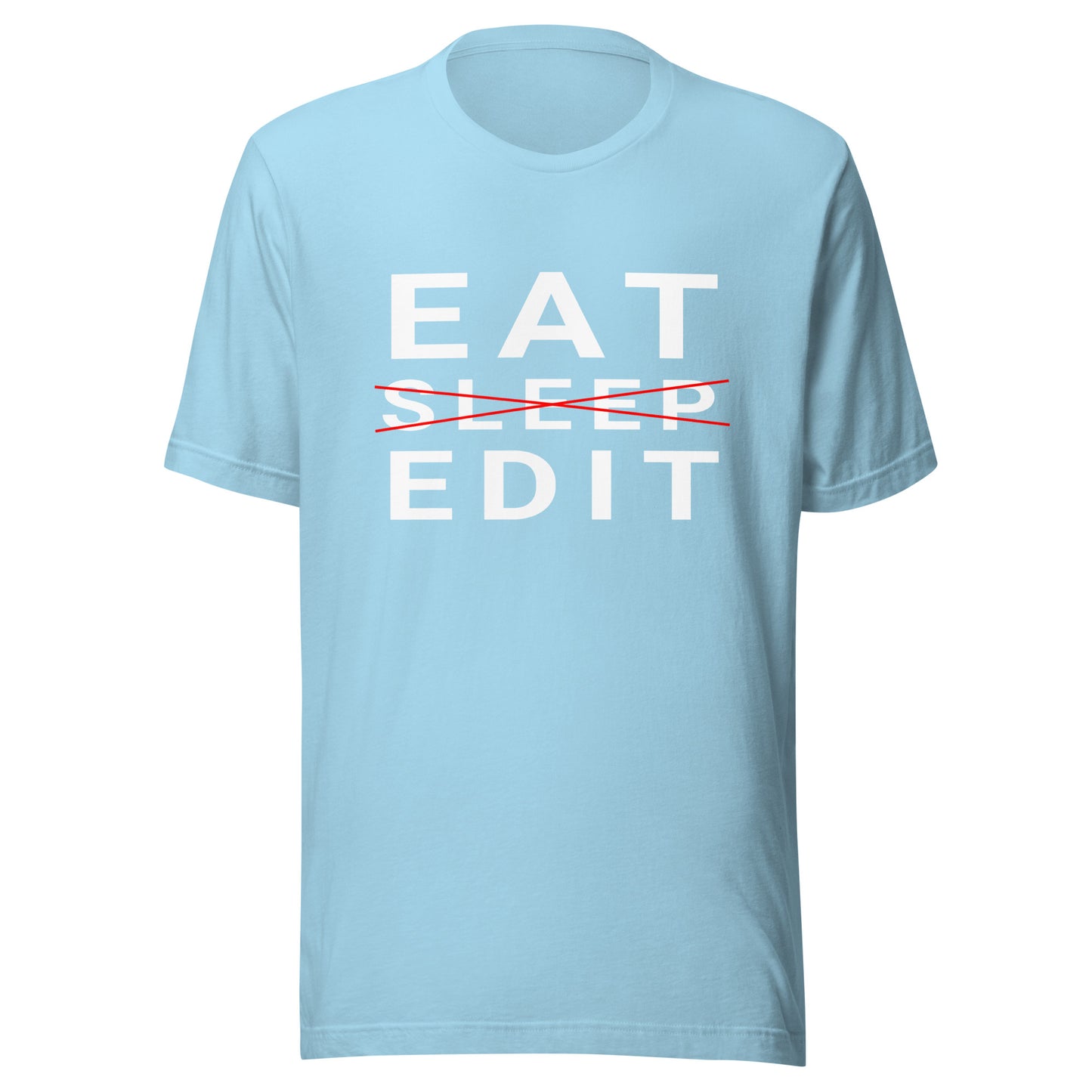 Eat/Sleep/Edit - Photography / Videography T-Shirt - White Text