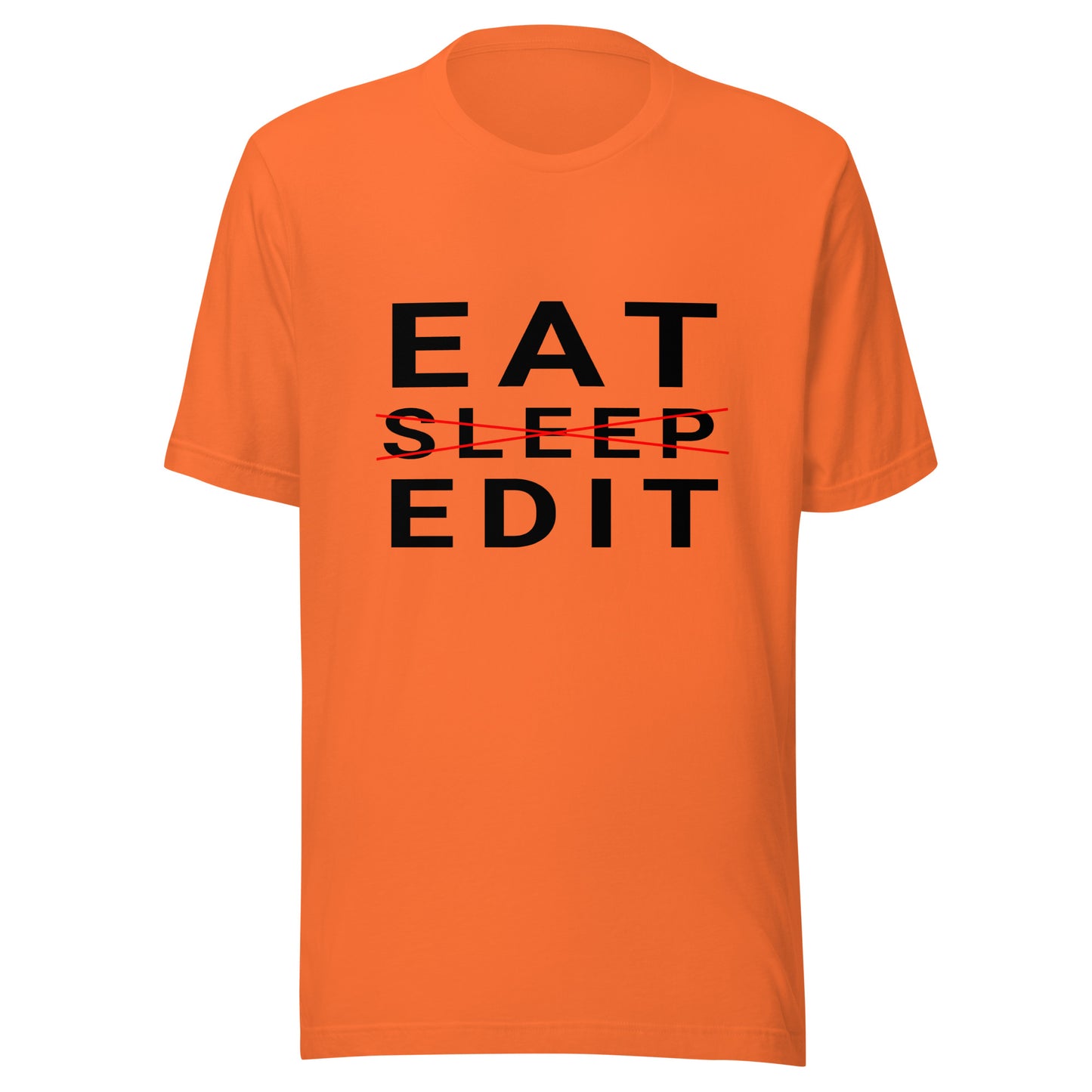 Eat/Sleep/Edit - Photography / Videography T-Shirt - Black Text